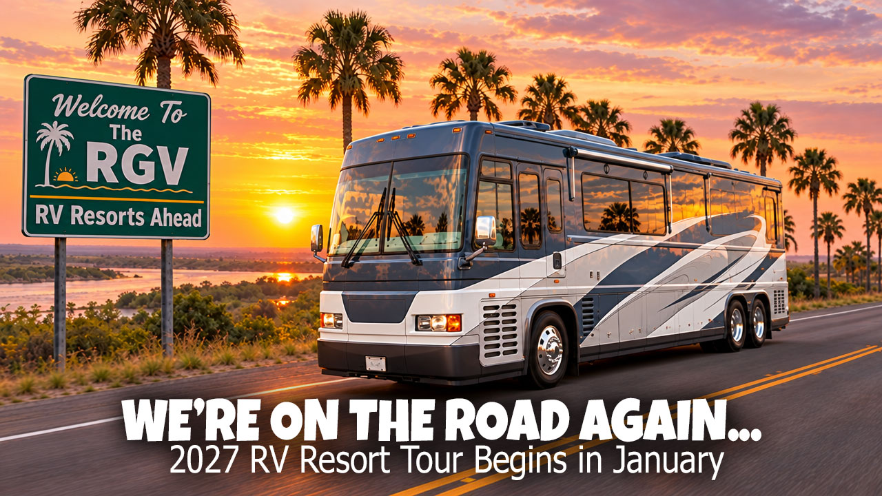 The Barber Bus is heading back to the RGV of Texas for a tour of RV Resort with Jim Barber and Friends Comedy Show.